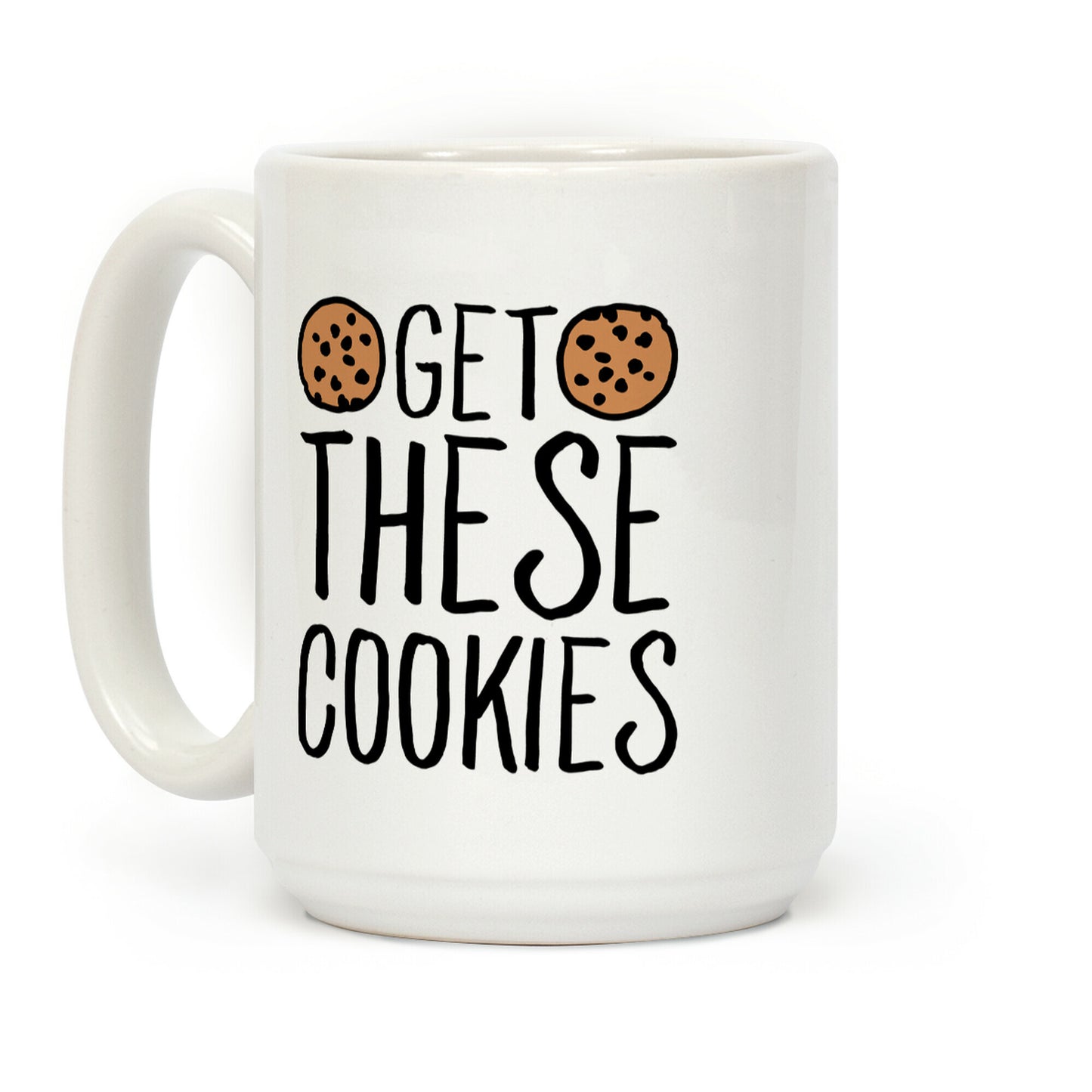 Get These Cookies Parody Coffee Mug