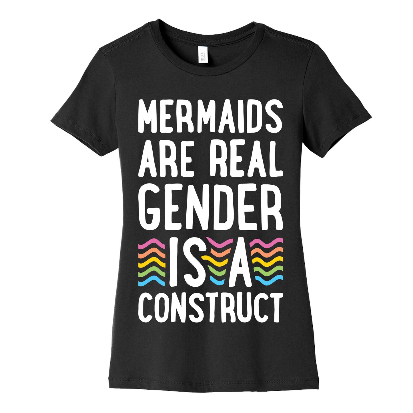 Mermaids Are Real Gender Is A Construct Women's Cotton Tee