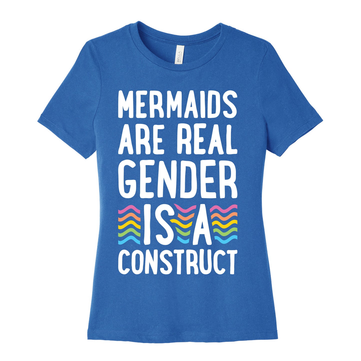 Mermaids Are Real Gender Is A Construct Women's Cotton Tee