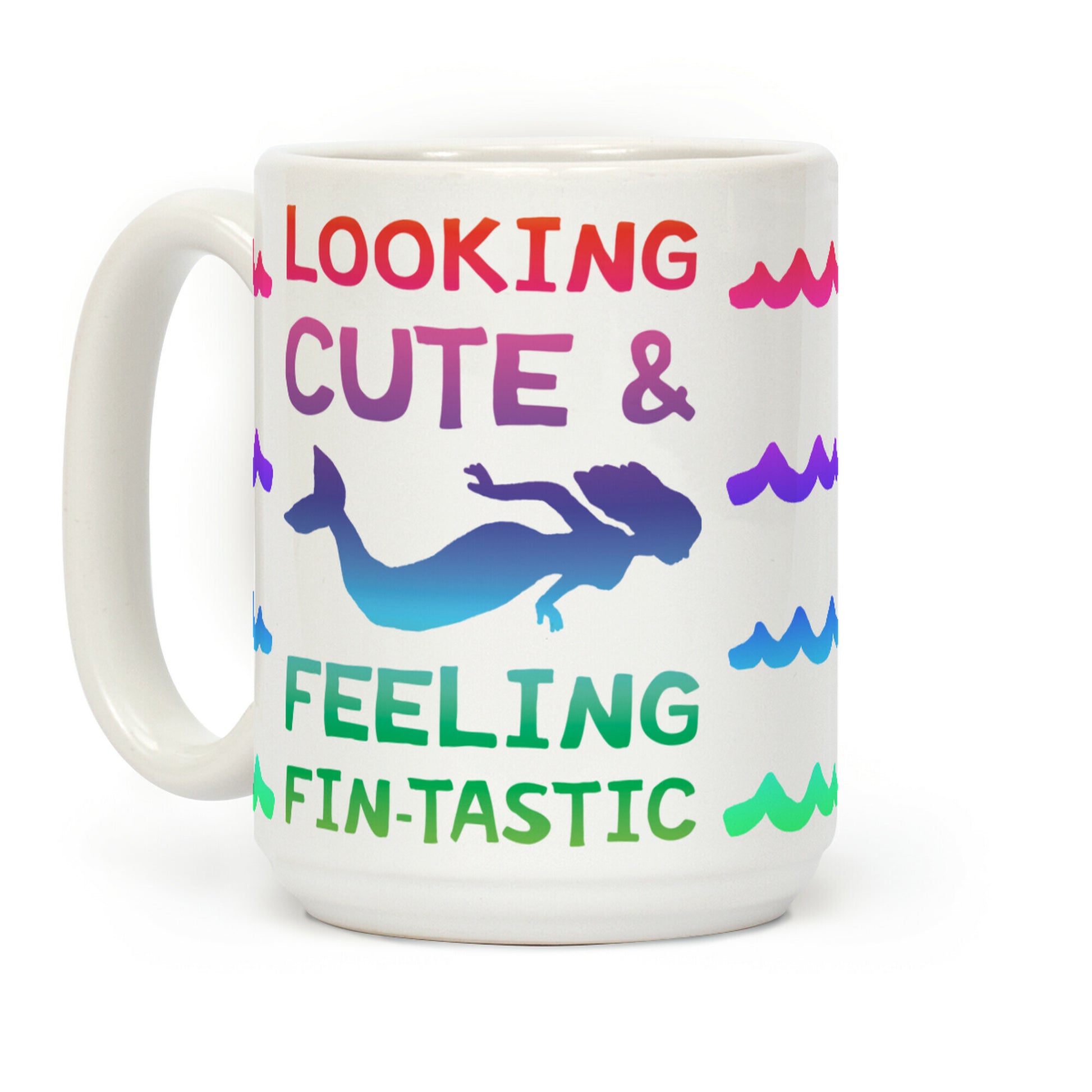 Looking Cute And Feeling Fin-tastic Coffee Mug