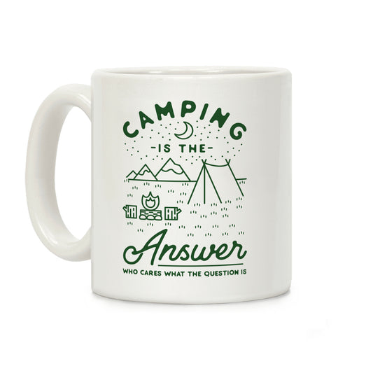 Camping Is The Answer Coffee Mug