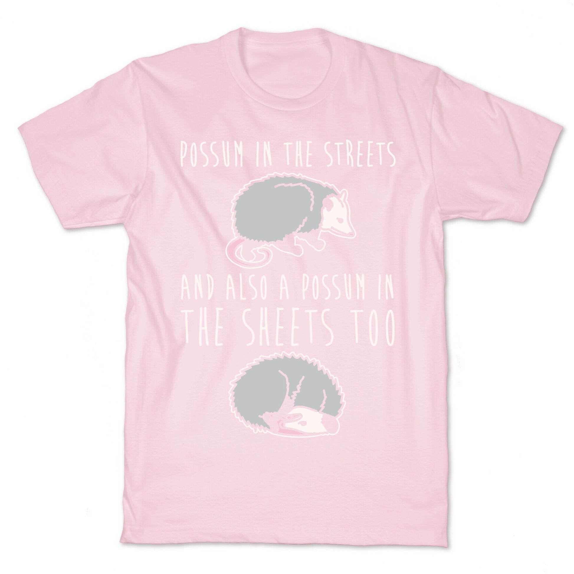 Possum In The Streets and Also A Possum In The Sheets White Print T-Shirt