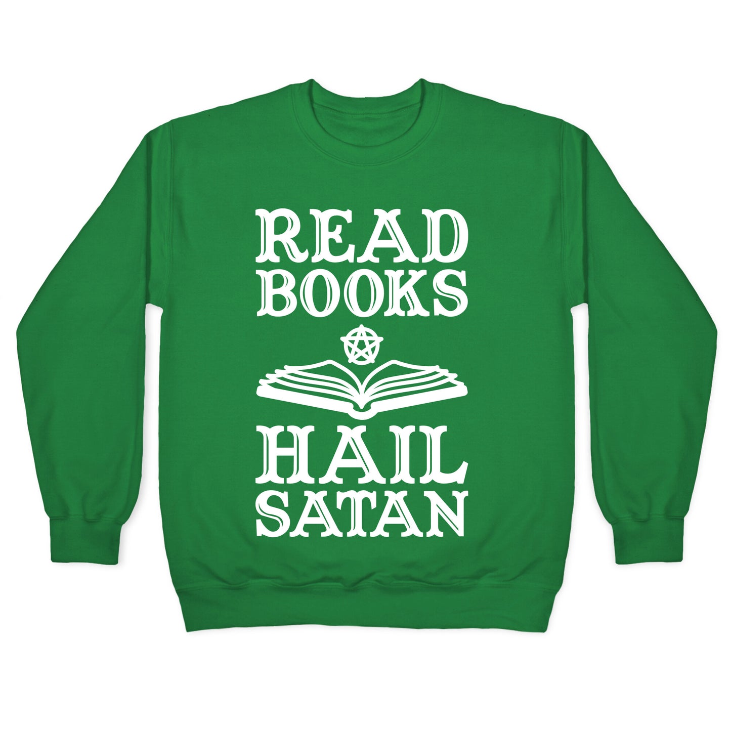 Read Books Hail Satan Crewneck Sweatshirt