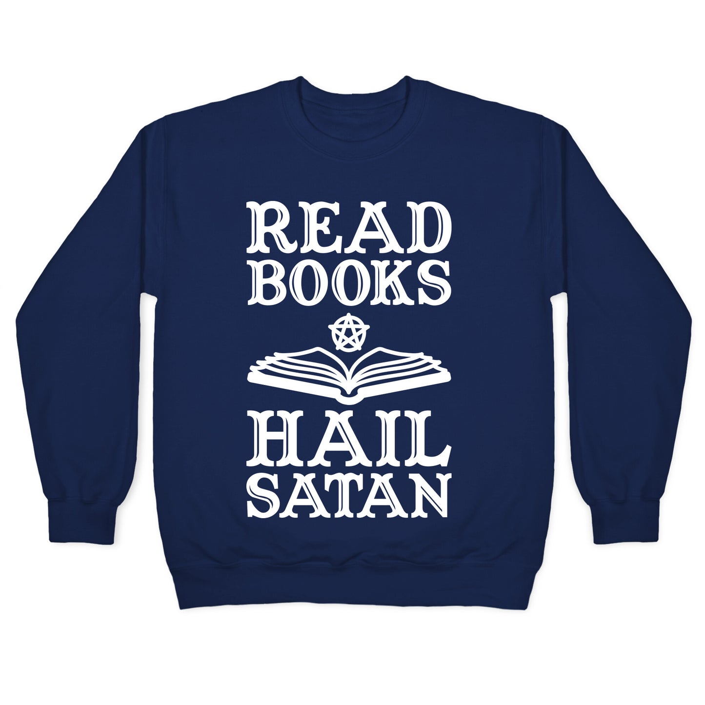 Read Books Hail Satan Crewneck Sweatshirt
