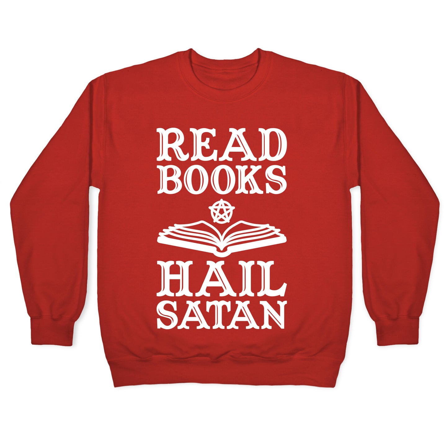 Read Books Hail Satan Crewneck Sweatshirt