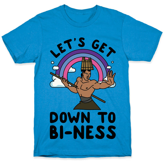 Let's Get Down to Bi-ness T-Shirt