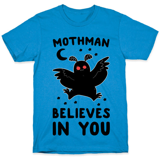 Mothman Believes in You T-Shirt