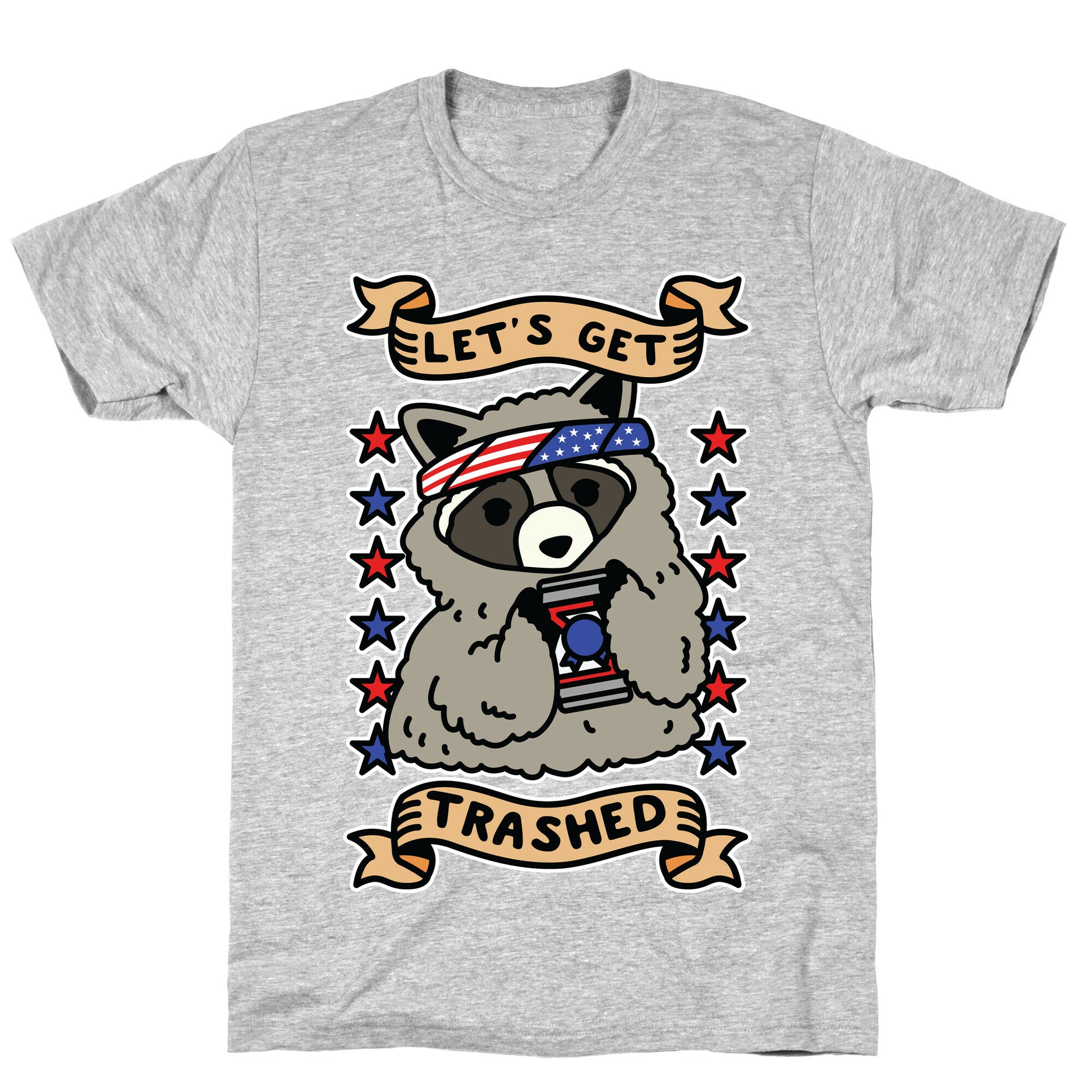 Let's Get Trashed T-Shirt