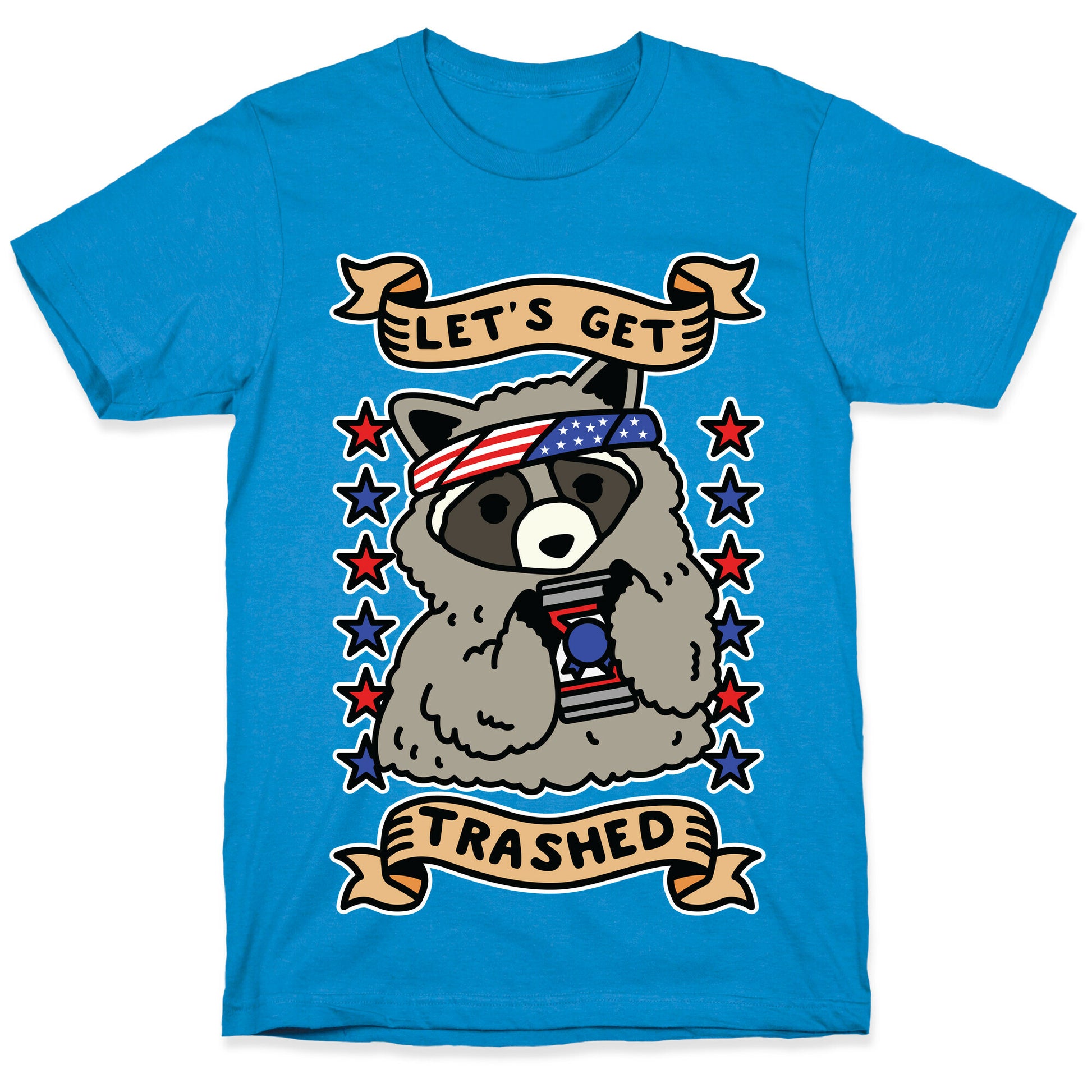 Let's Get Trashed T-Shirt