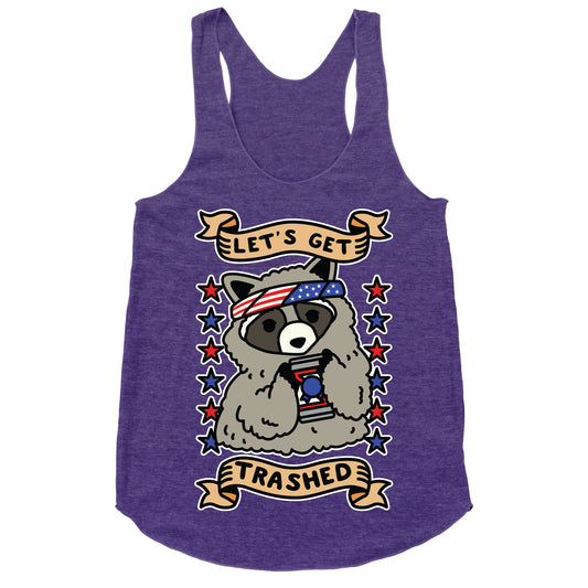 Let's Get Trashed Racerback Tank