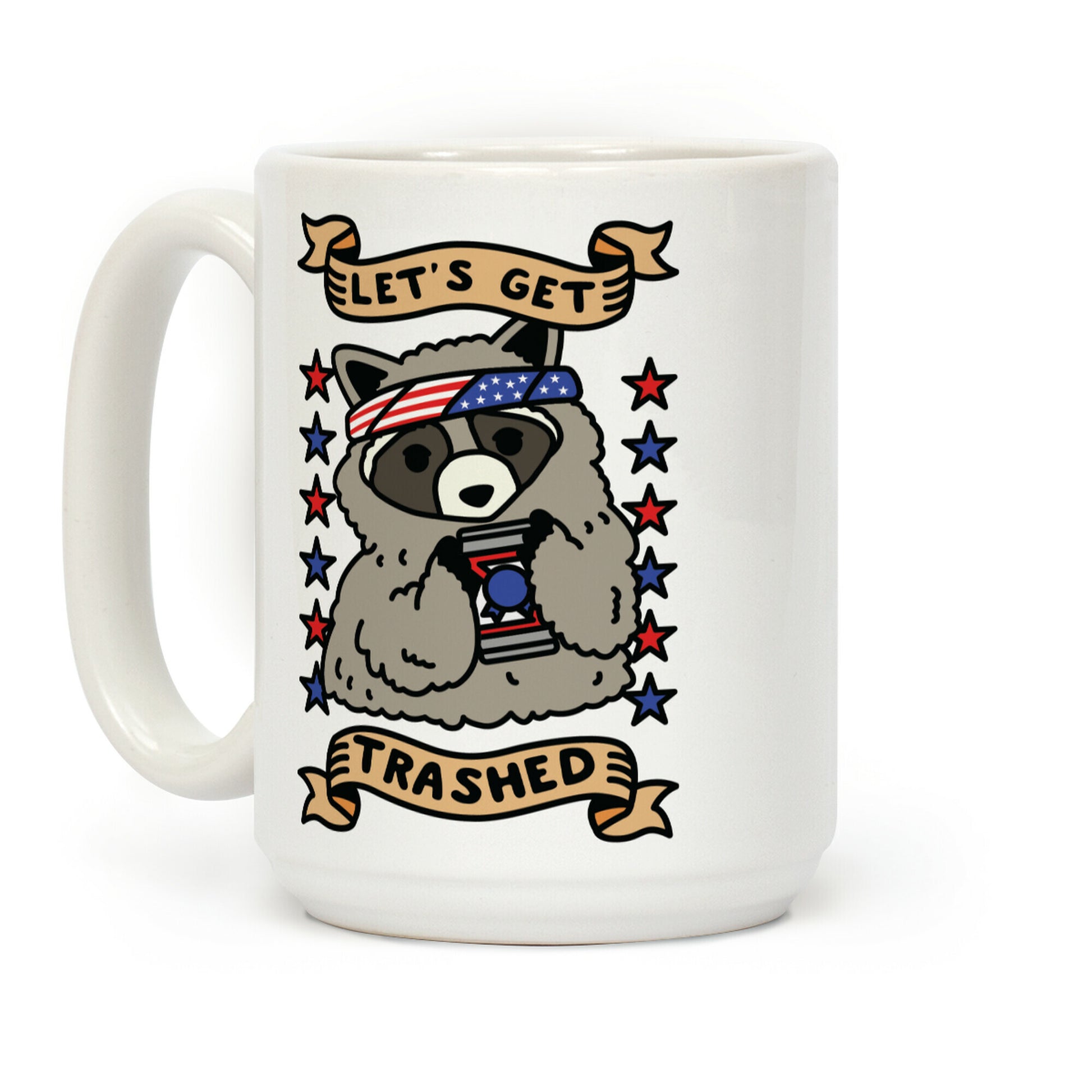 Let's Get Trashed Coffee Mug