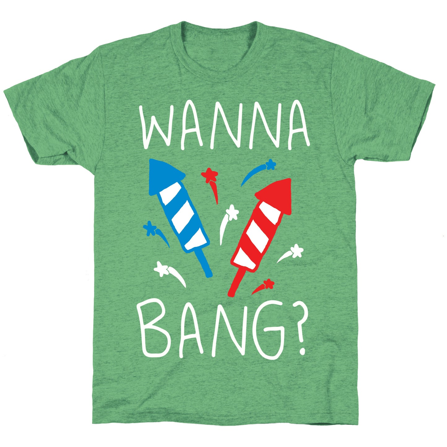 Wanna Bang Fireworks Unisex Triblend Tee