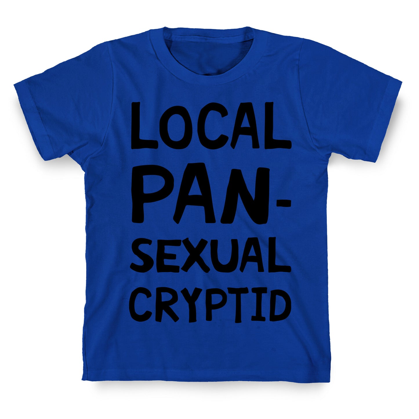 Local Pansexual Cryptid T-Shirt