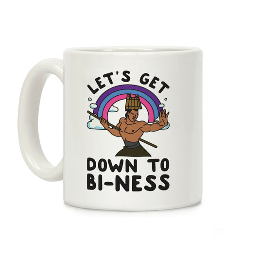 Let's Get Down to Bi-ness Coffee Mug
