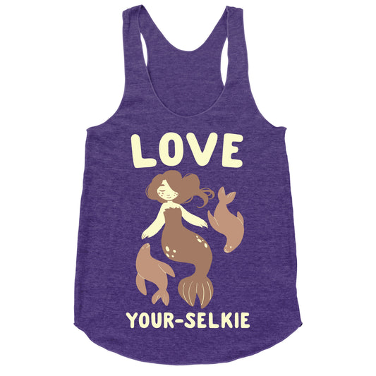 Love Your-Selkie Racerback Tank