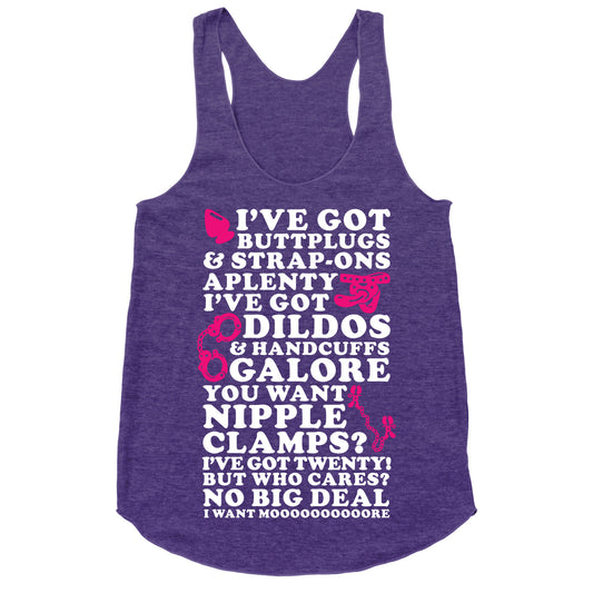 I've Got Buttplugs and Strap-ons Aplenty Racerback Tank