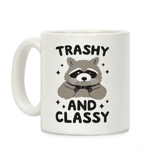 Trashy And Classy Raccoon Coffee Mug