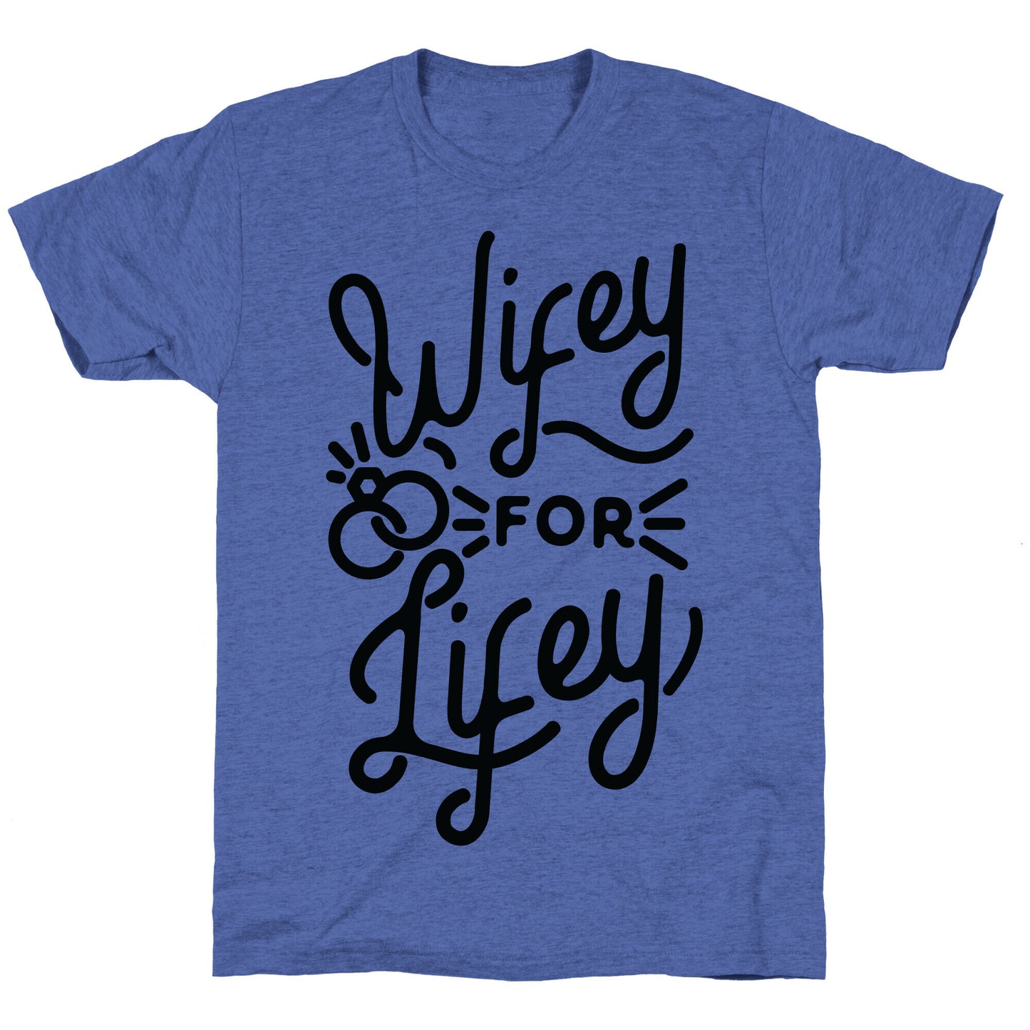Wifey for Lifey Unisex Triblend Tee