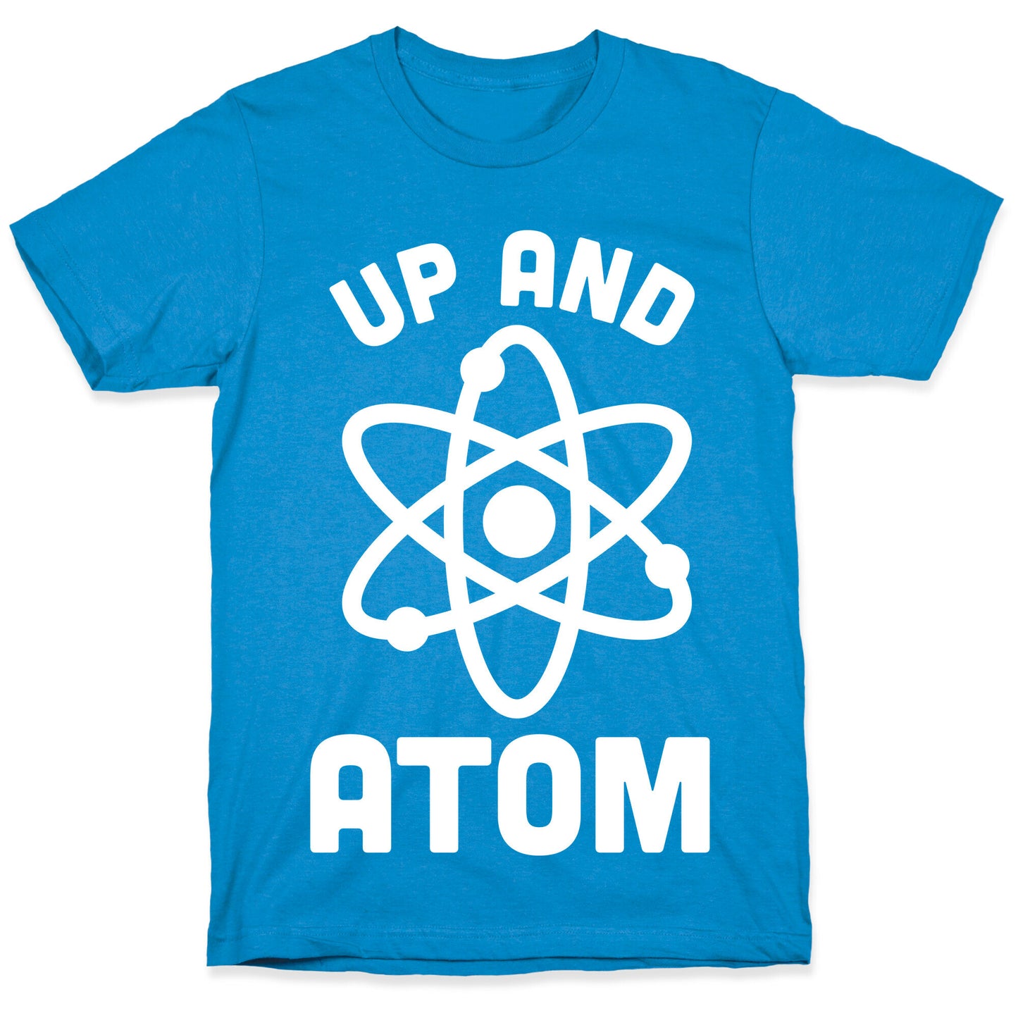 Up and Atom T-Shirt