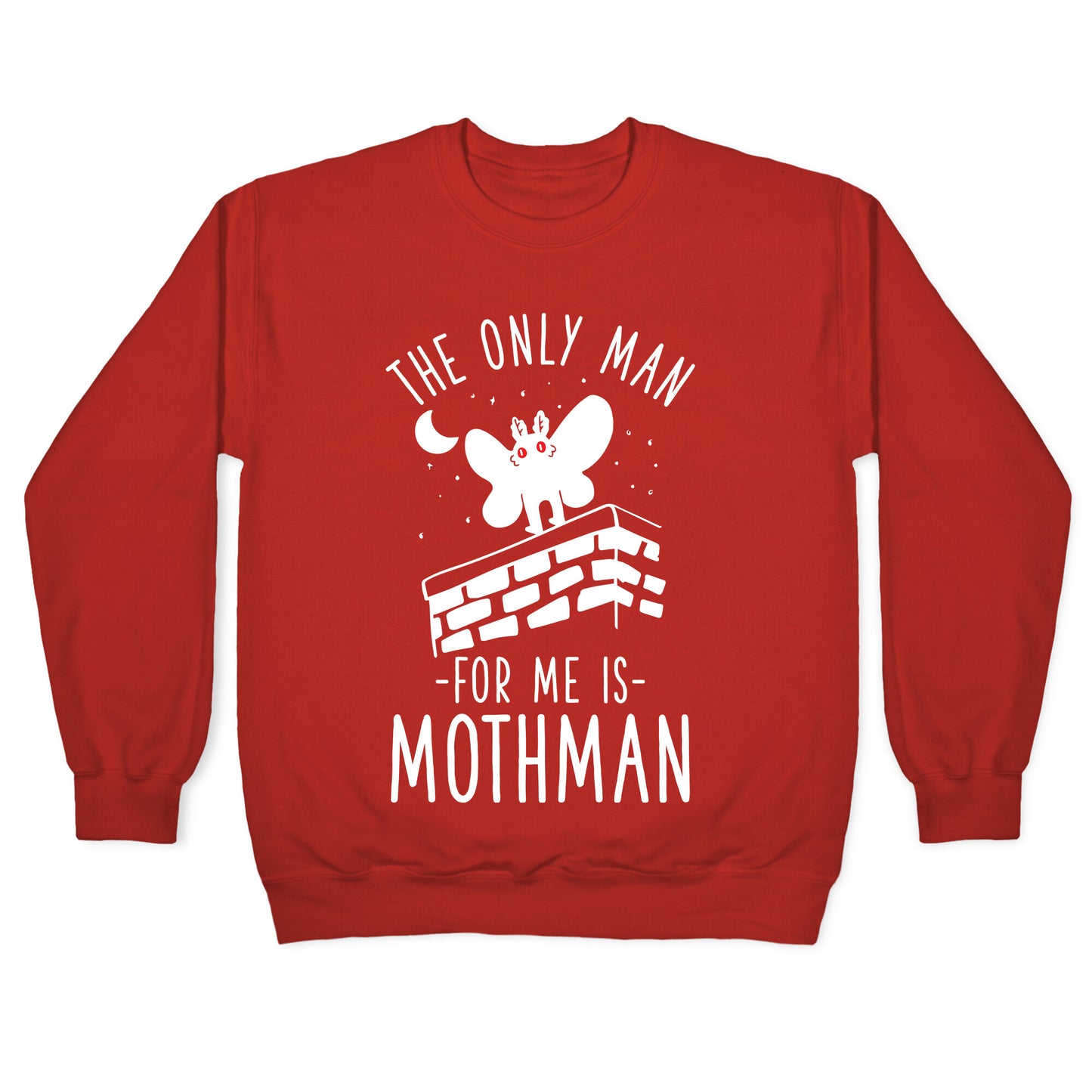 The Only Man for Me is Mothman Crewneck Sweatshirt