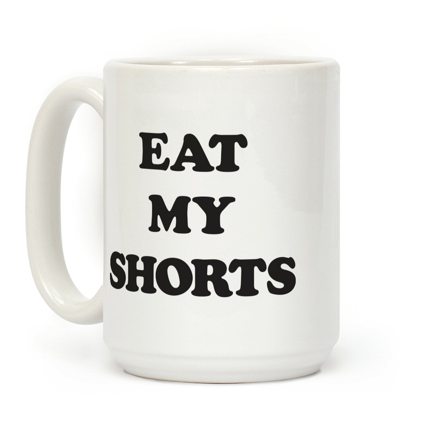 Eat My Shorts Coffee Mug