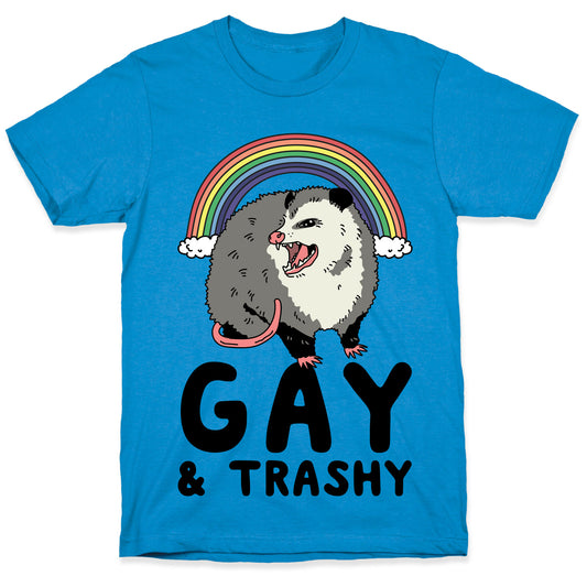 Gay and Trashy Possum T-Shirt