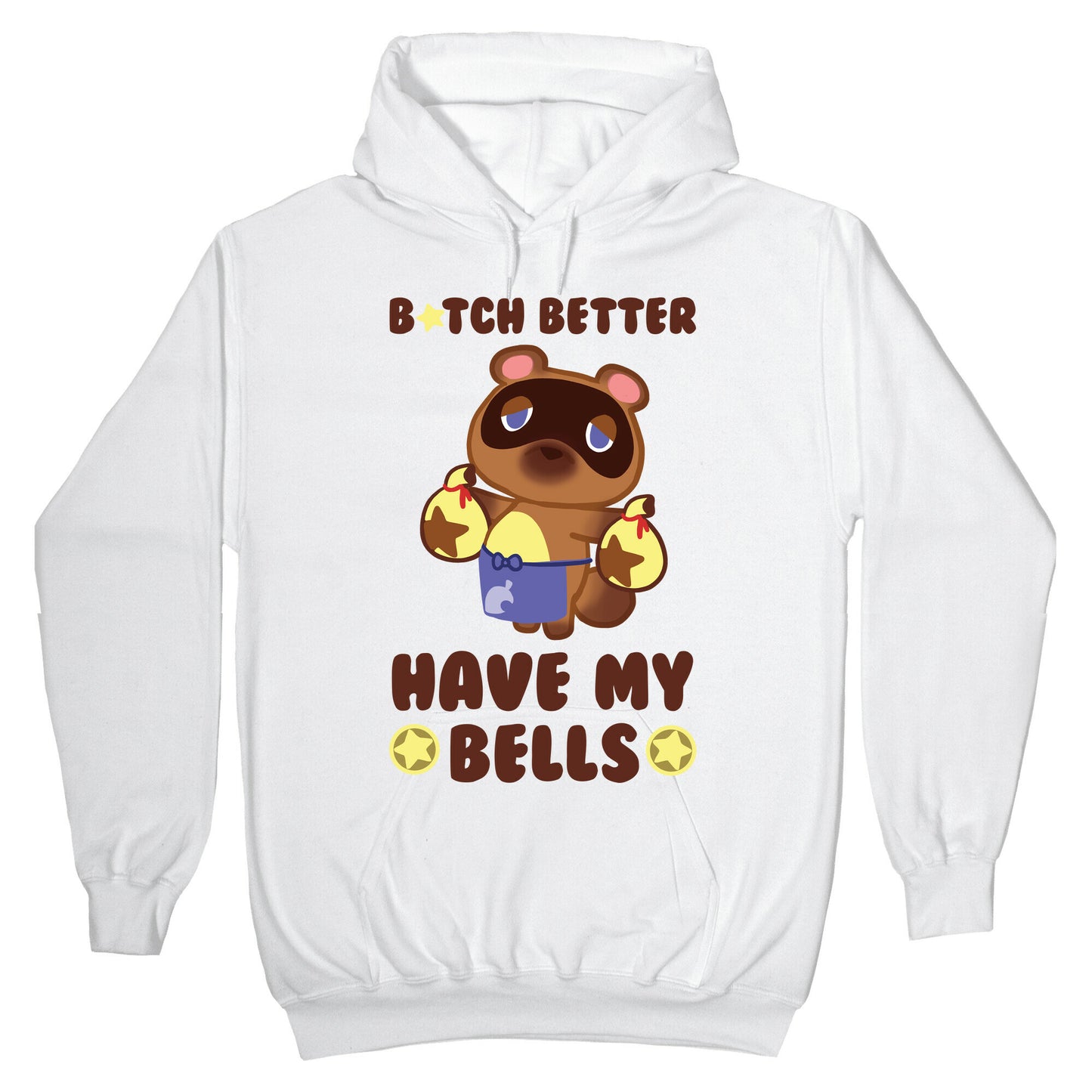 B*tch Better Have My Bells - Animal Crossing Hoodie