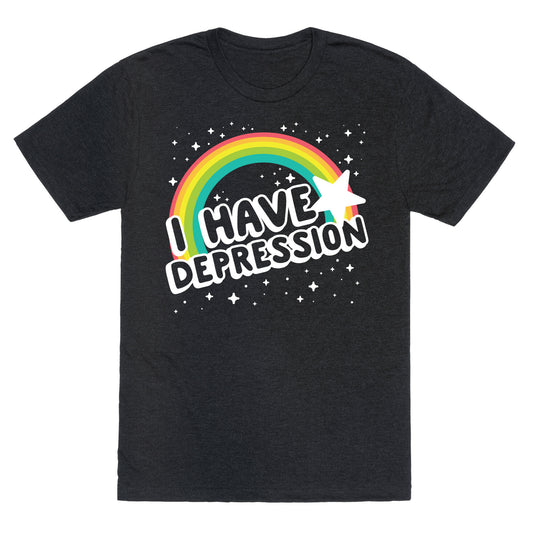 I Have Depression Unisex Triblend Tee