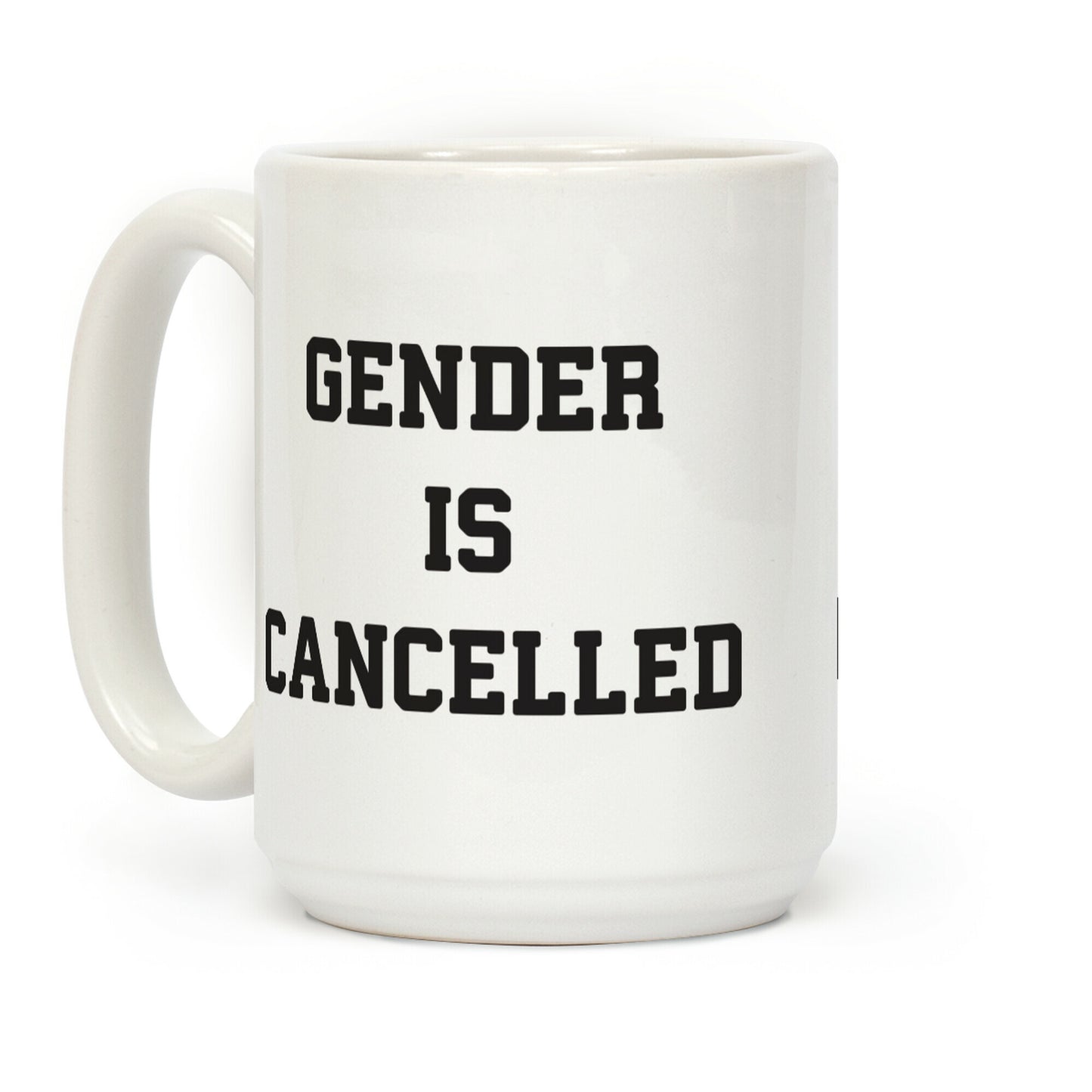 Gender Is Cancelled Coffee Mug