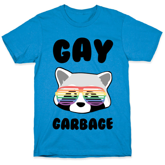 Gay Garbage T-Shirt