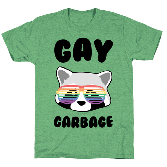 Gay Garbage Unisex Triblend Tee