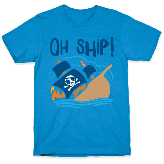 Oh Ship T-Shirt