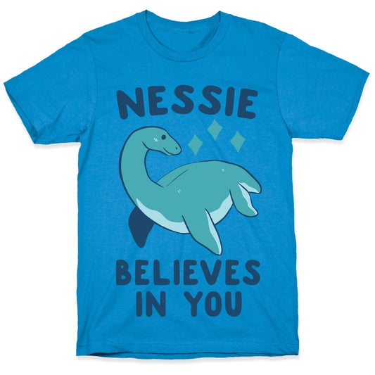 Nessie Believes In You T-Shirt