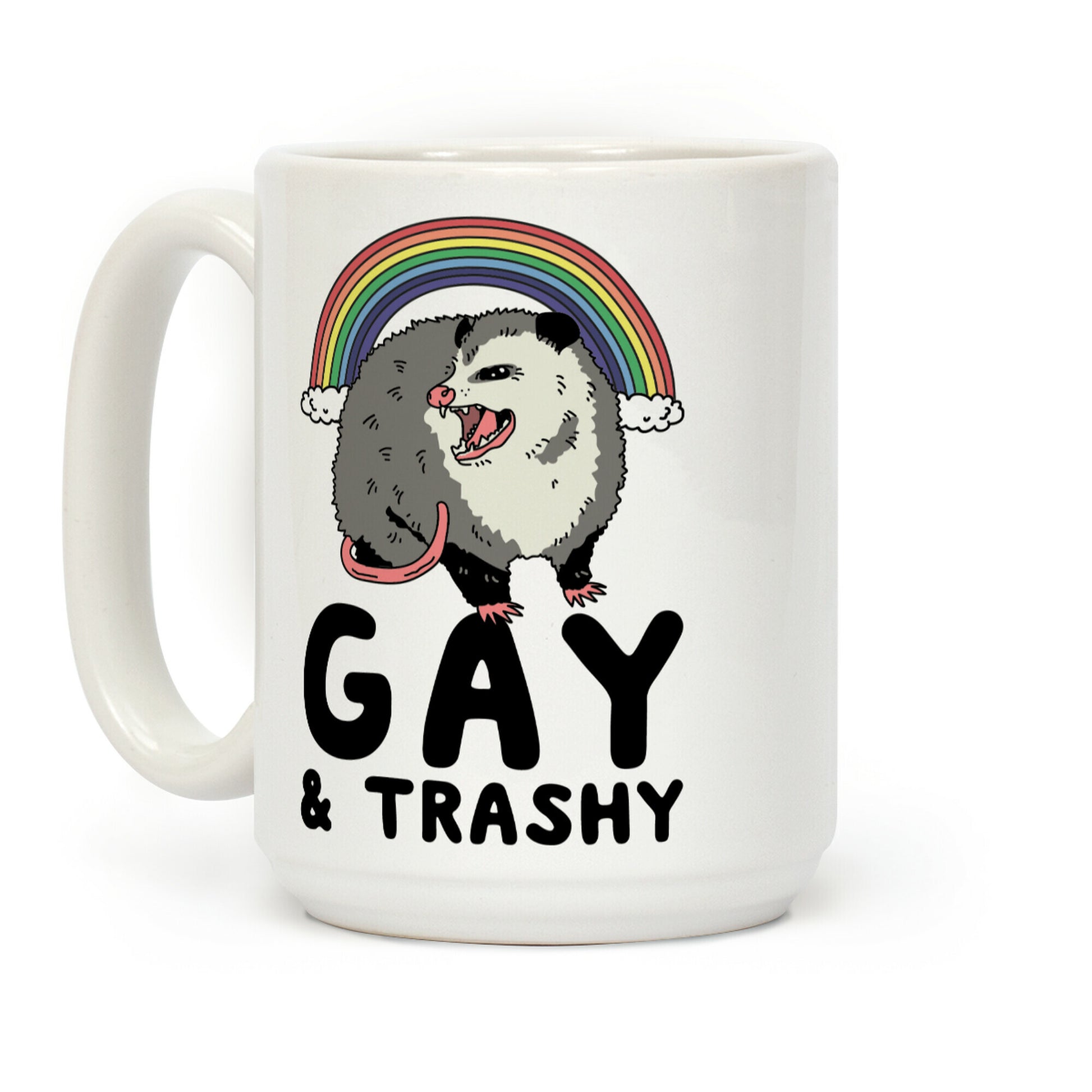 Gay and Trashy Possum Coffee Mug