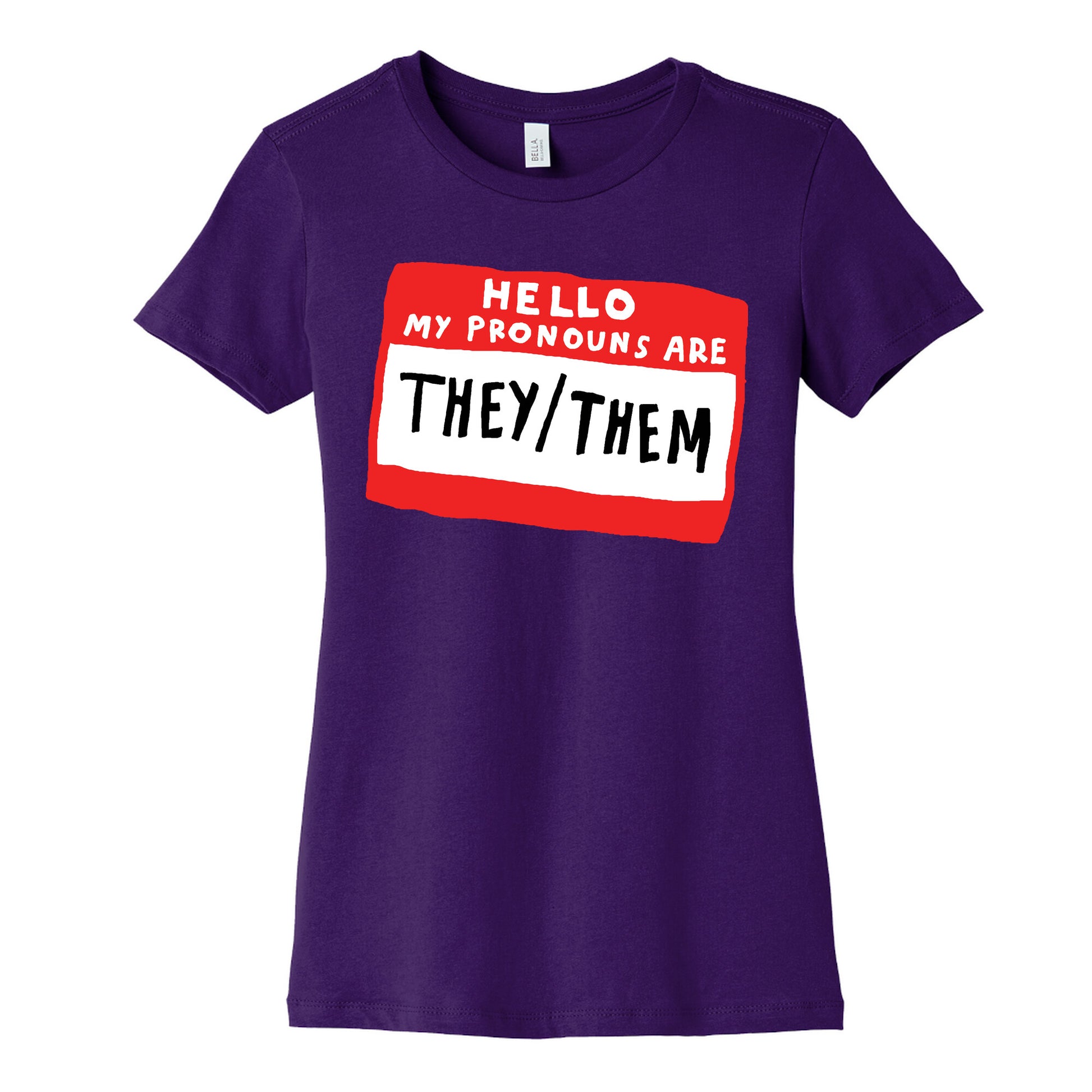 Hello My Pronouns Are They Them Women's Cotton Tee