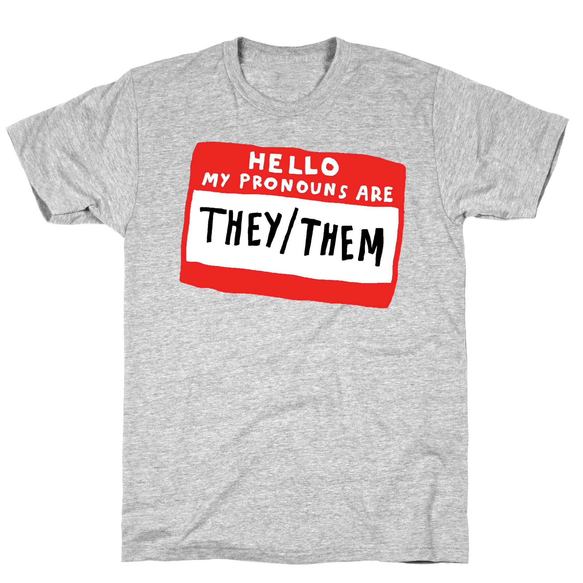 Hello My Pronouns Are They Them T-Shirt