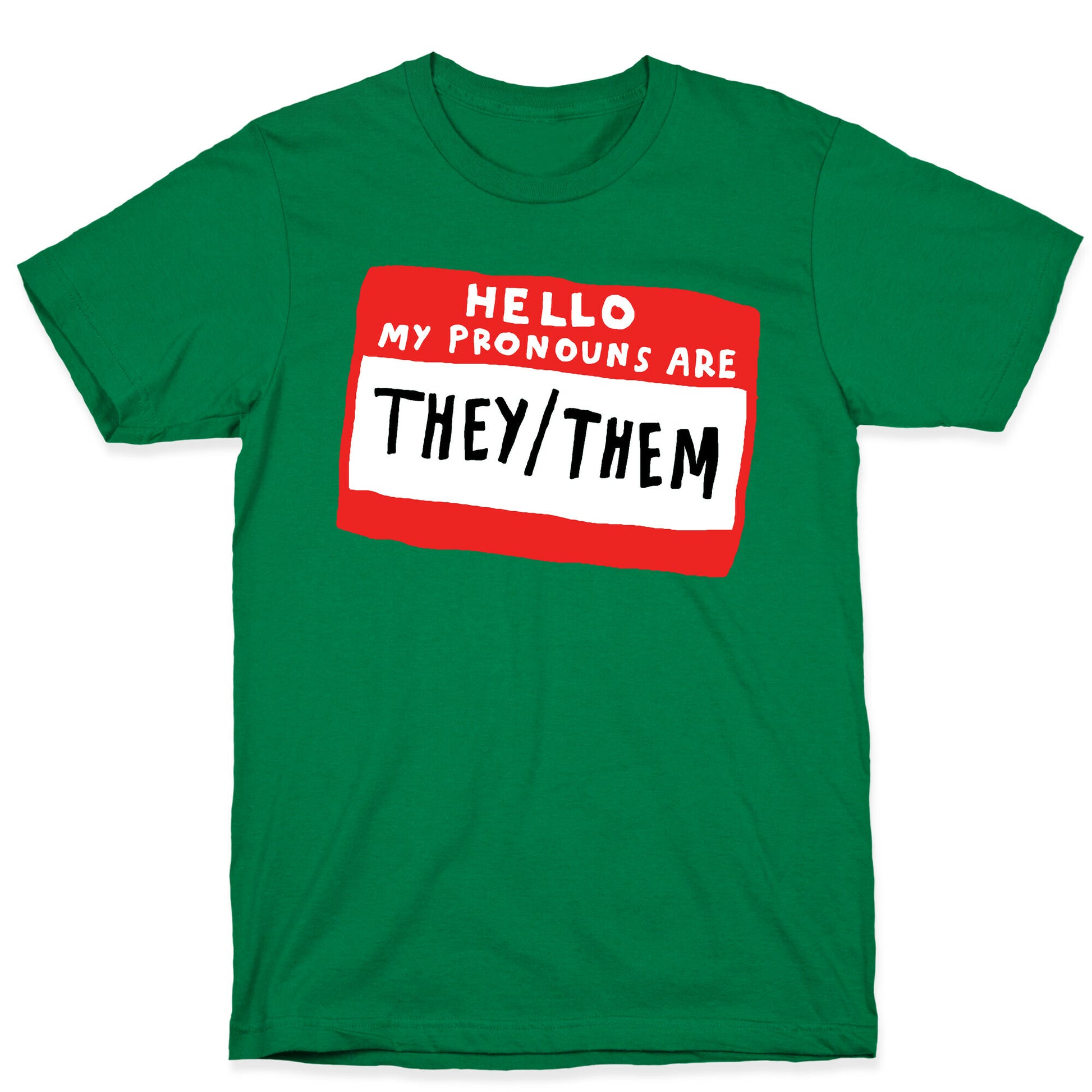 Hello My Pronouns Are They Them T-Shirt