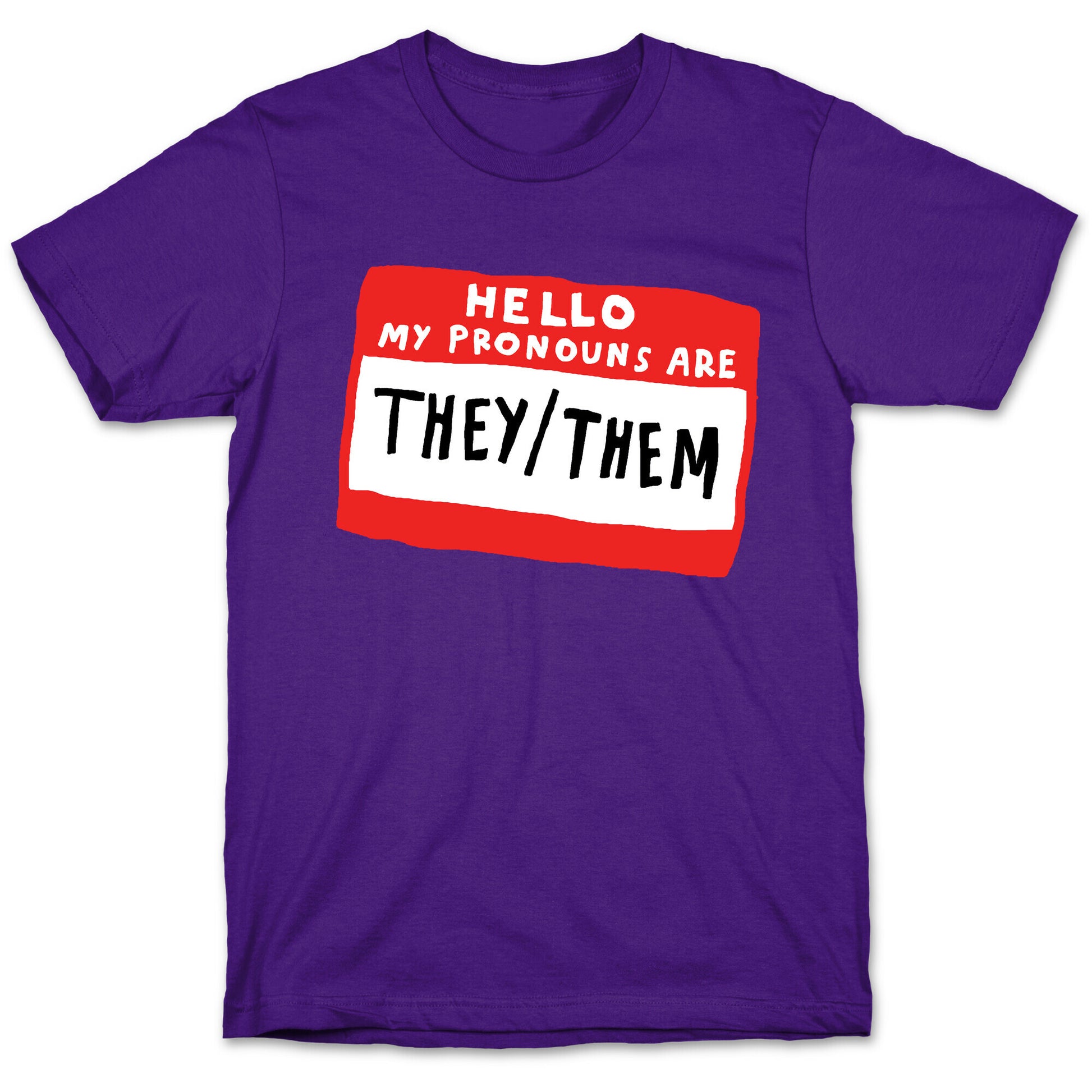 Hello My Pronouns Are They Them T-Shirt