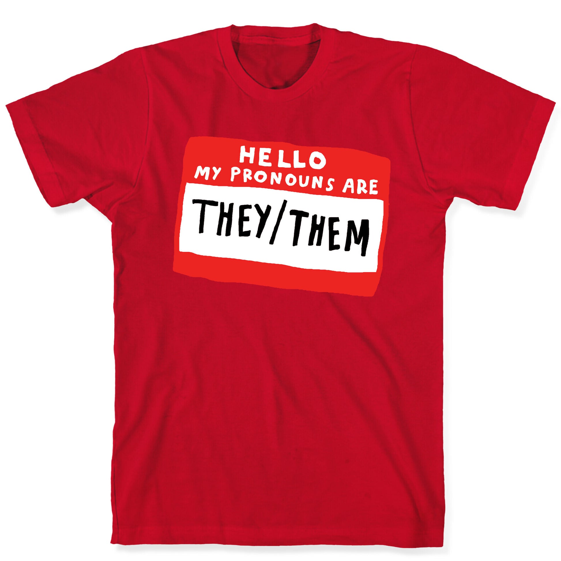 Hello My Pronouns Are They Them T-Shirt