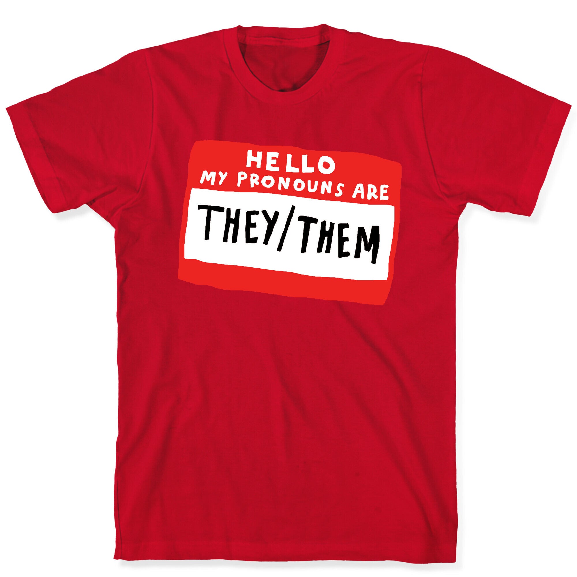 Hello My Pronouns Are They Them T-Shirt
