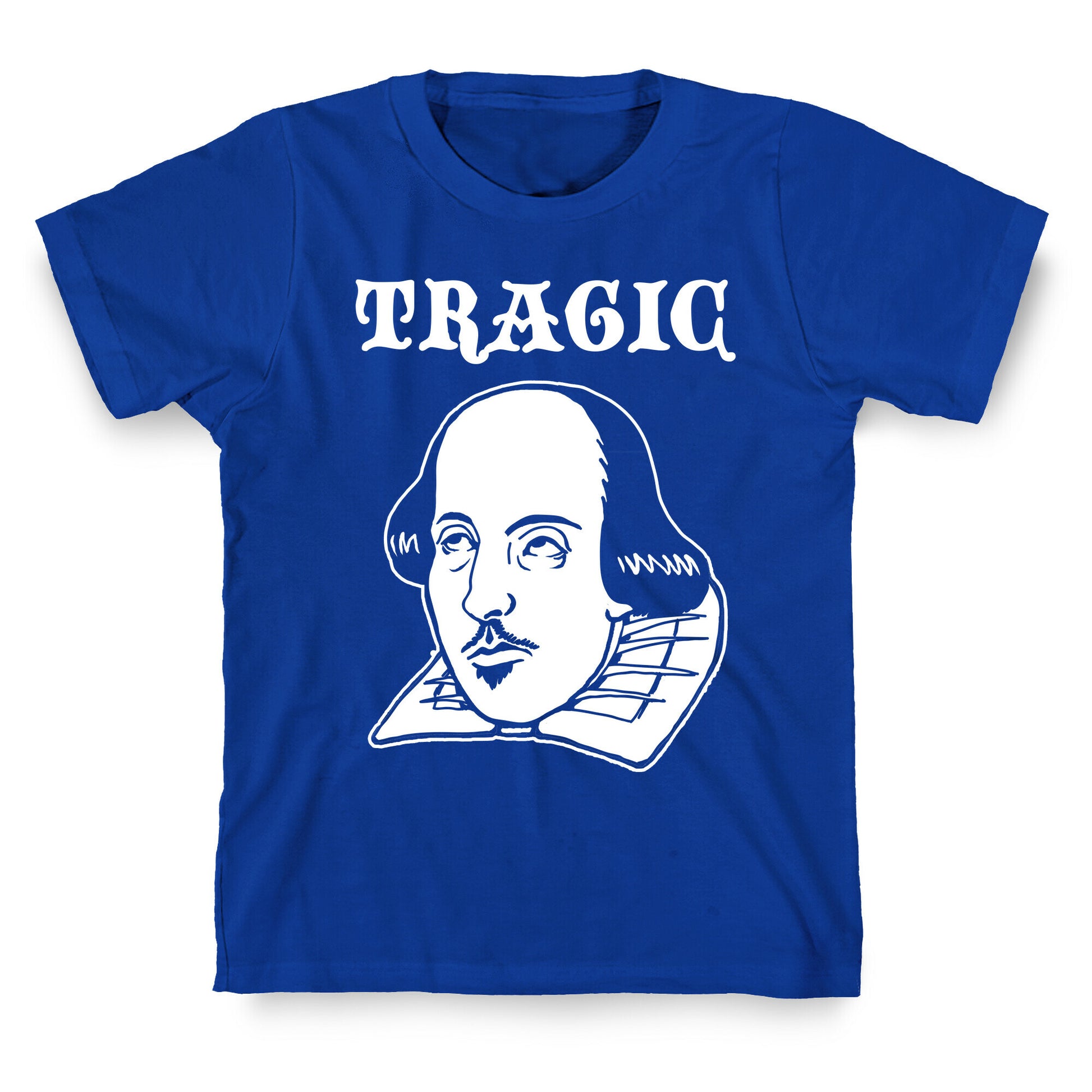 Tragic (Shakespeare) T-Shirt