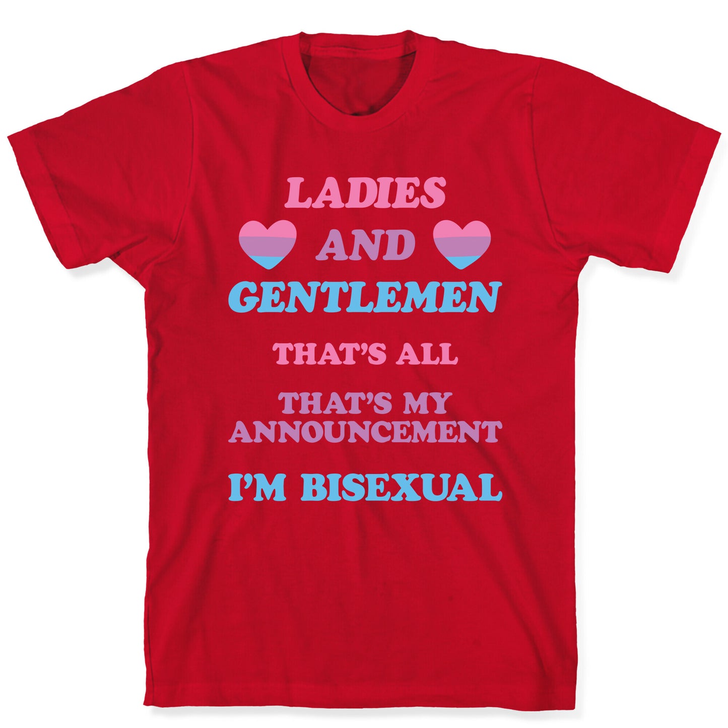 Ladies And Gentlemen I'm Bisexual T-Shirt