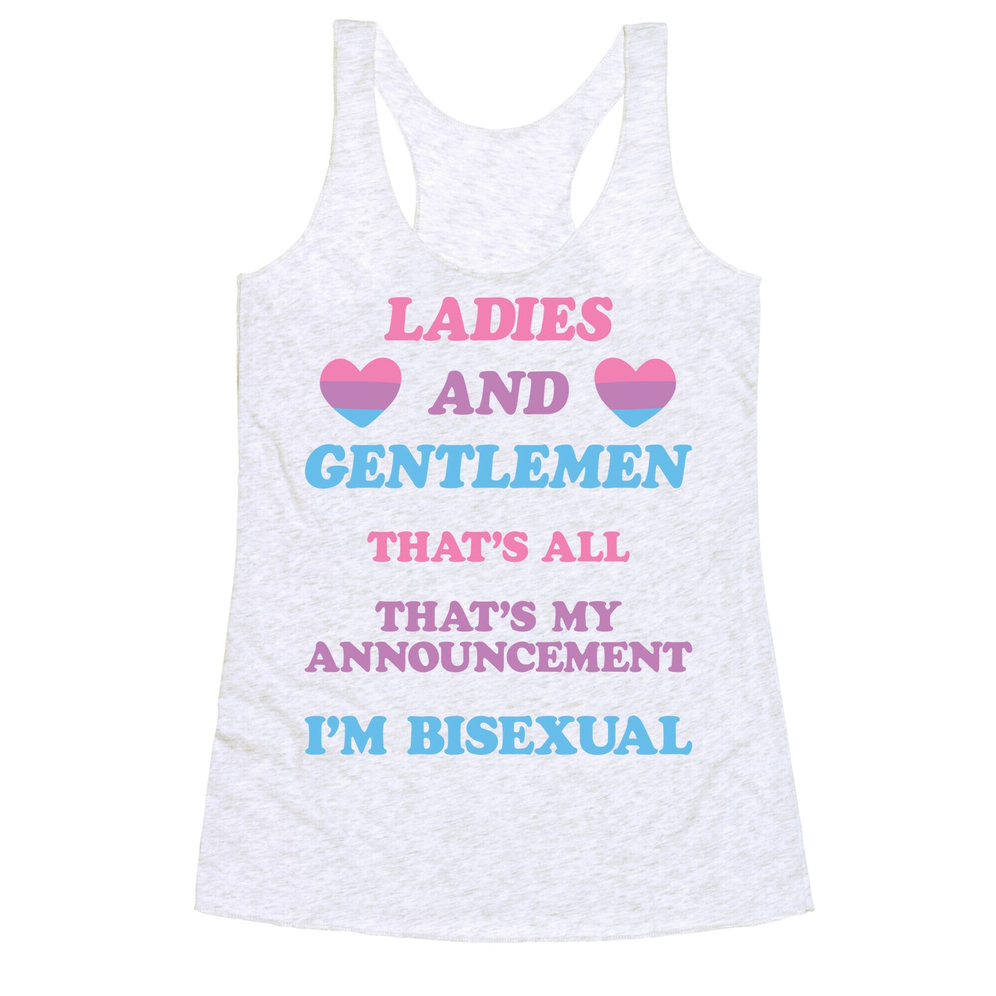 Ladies And Gentlemen I'm Bisexual Racerback Tank