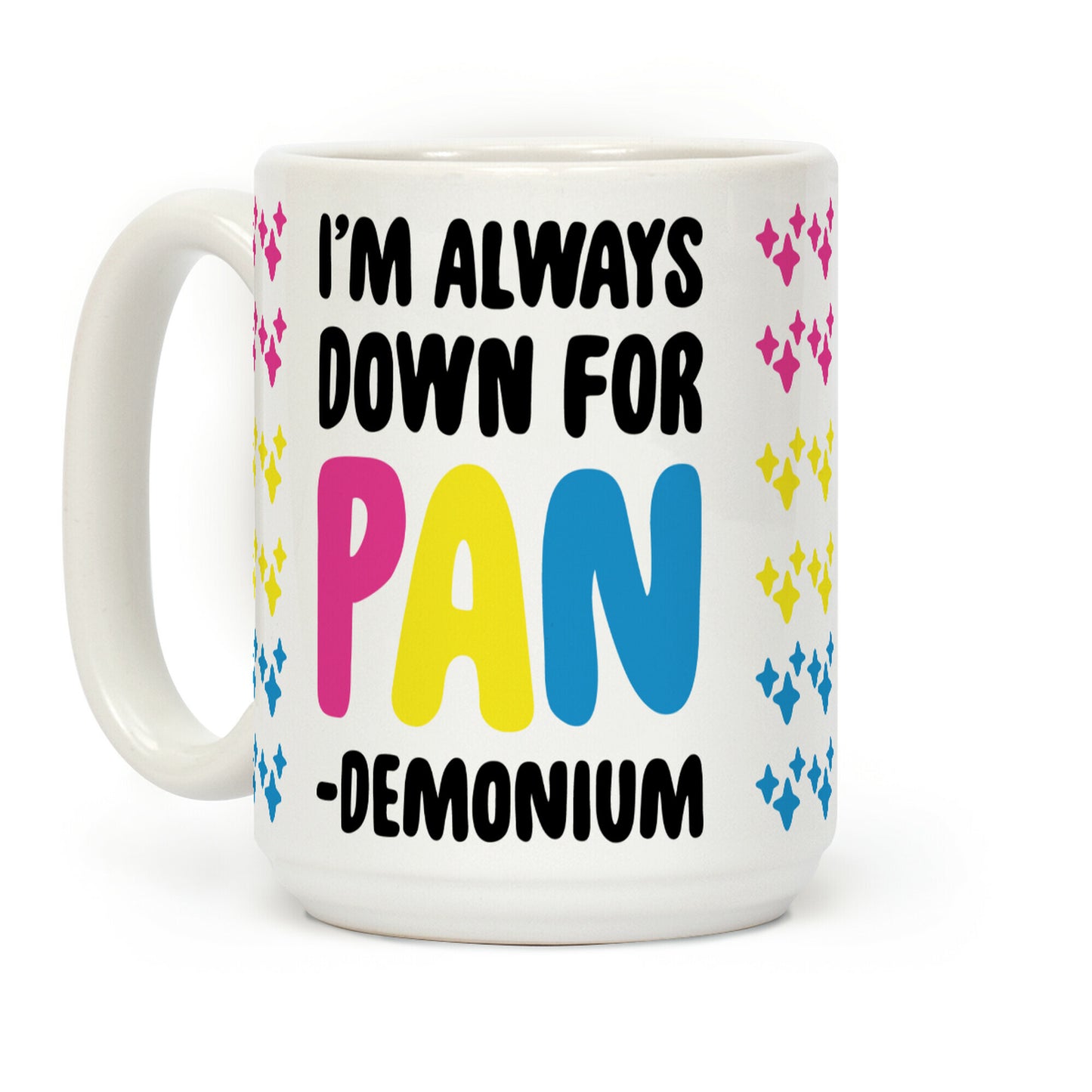I'm Always Down For Pan-demonium Coffee Mug