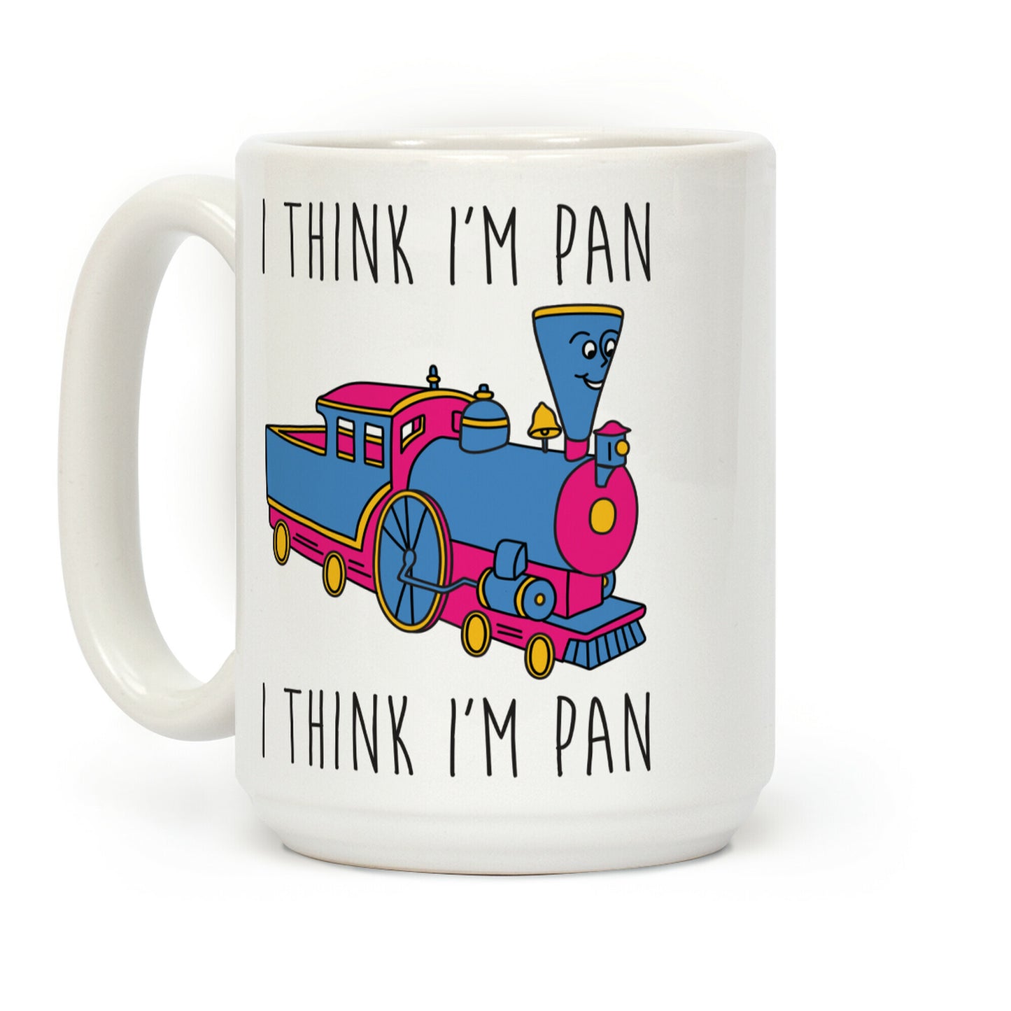 I Think I'm Pan Little Engine Coffee Mug