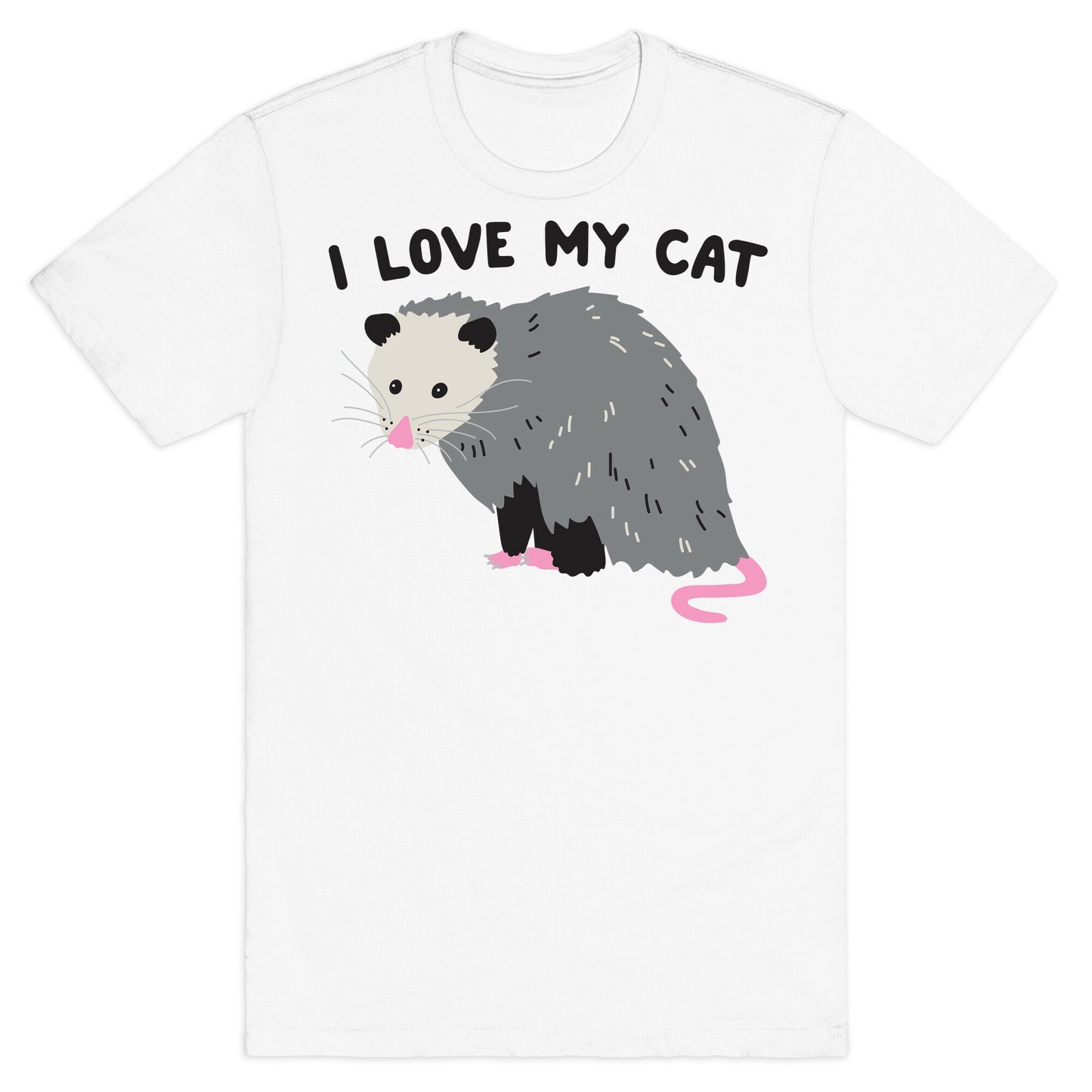 I Love My Cat Opossum T-Shirt