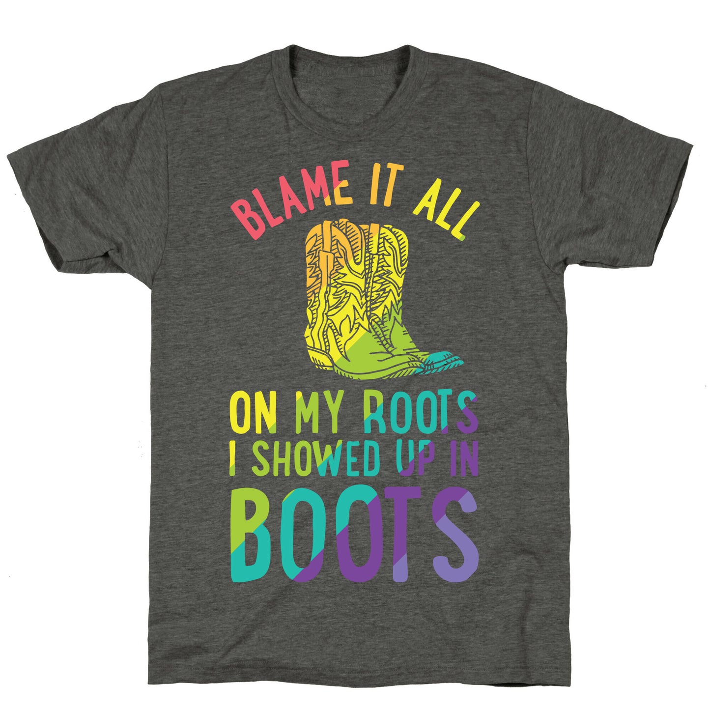 Blame It All On My Roots LGBTQ+ Unisex Triblend Tee