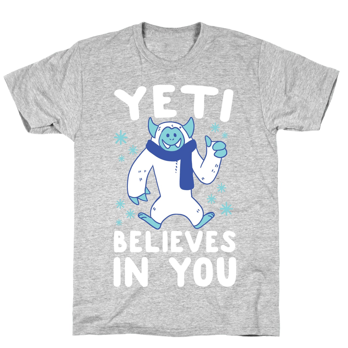 Yeti Believes In You T-Shirt