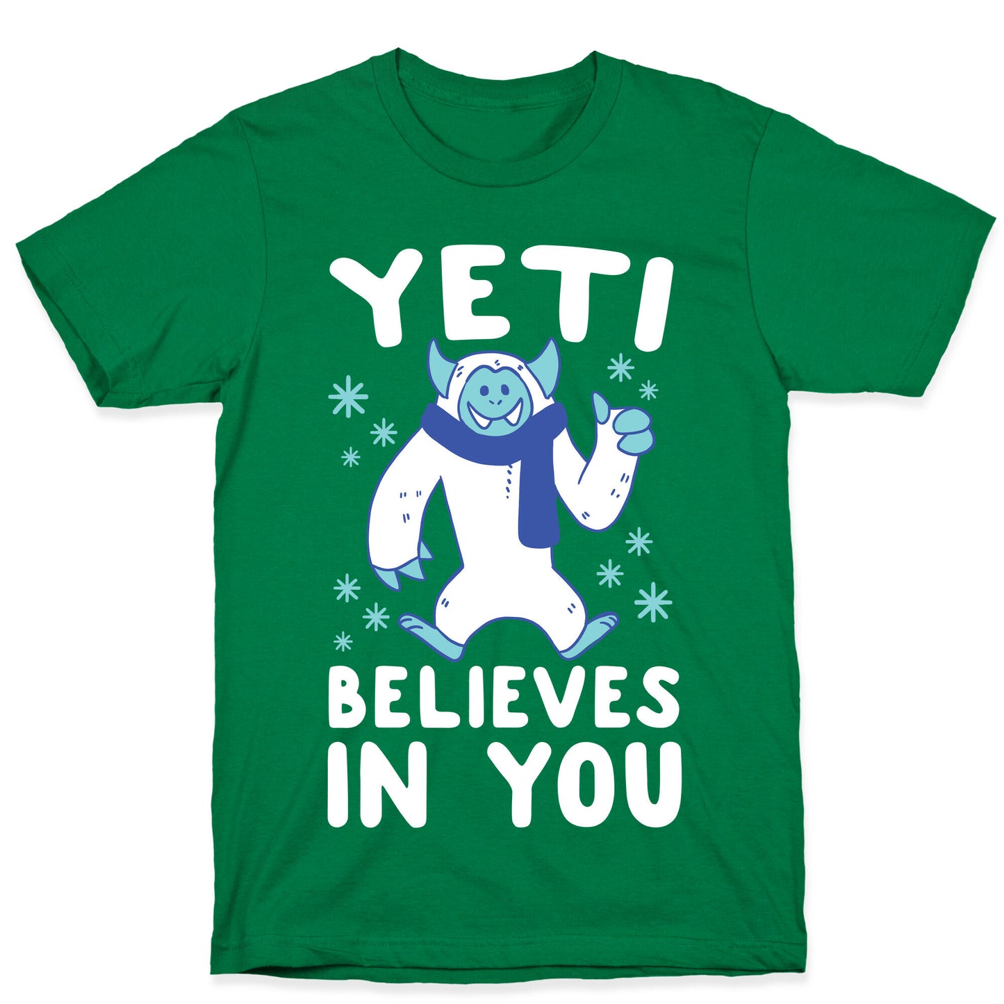 Yeti Believes In You T-Shirt
