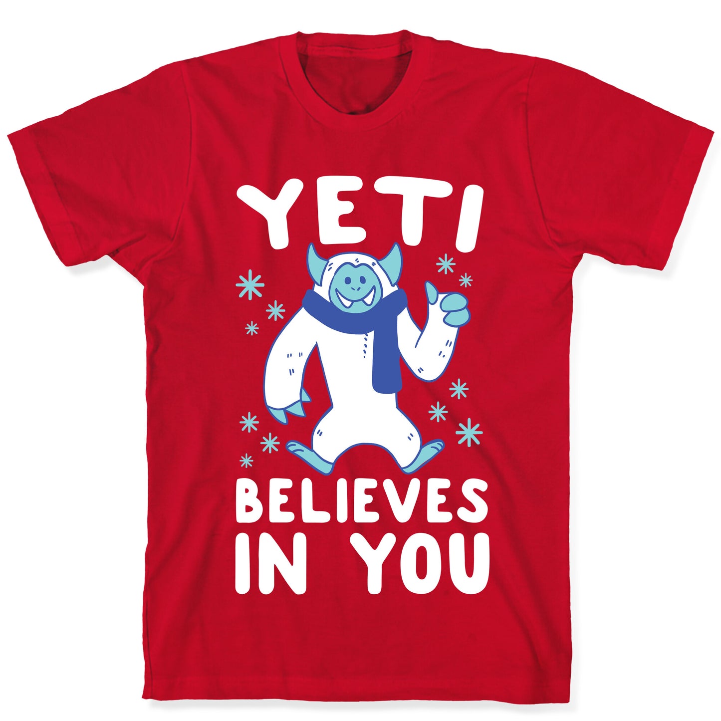 Yeti Believes In You T-Shirt